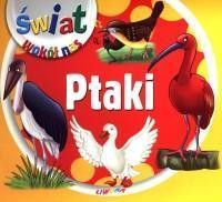 ŚWIAT WOKÓŁ NAS - PTAKI LIWONA, PRACA ZBIOROWA