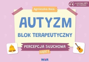 AUTYZM BLOK TERAPEUTYCZNY PERCEPCJA SŁUCHOWA CZ.2