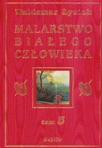 MALARSTWO BIAŁEGO CZŁOWIEKA T.5 - W. ŁYSIAK