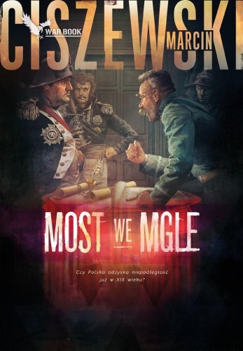 Most we mgle, Marcin Ciszewski
