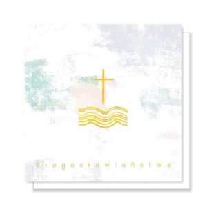 KARTKA OKOLICZNOŚCIOWA. CHRZEST - BŁOGOSŁAWIEŃSTWA