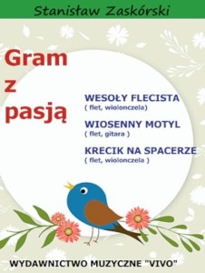GRAM Z PASJĄ WESOŁY FLECISTA, STANISŁAW ZASKÓRSKI