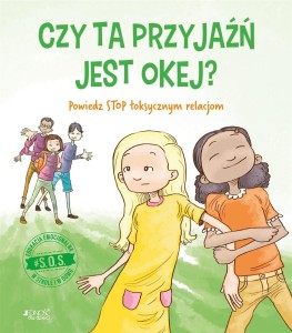 #S.O.S. CZY TA PRZYJAŹŃ JEST OKEJ? POWIEDZ STOP