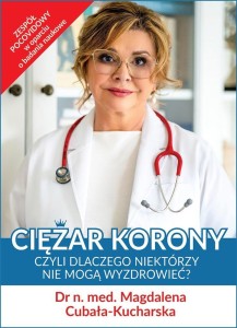 CIĘŻAR KORONY, CZYLI DLACZEGO NIEKTÓRZY NIE MOGĄ..