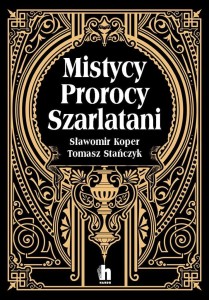 MISTYCY, PROROCY, SZARLATANI