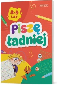 PISZĘ ŁADNIEJ. ZESZYT DO TRENINGU PISANIA. KLASA 3