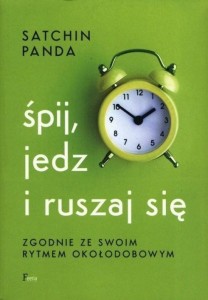 ŚPIJ, JEDZ I RUSZAJ SIĘ ZGODNIE ZE SWOIM RYTMEM...