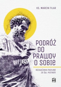 PODRÓŻ DO PRAWDY O SOBIE, MARCIN FILAR