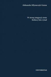 W STRONĘ INTEGRACJI CIENIA. KOBIECY FOTO-RYTUAŁ