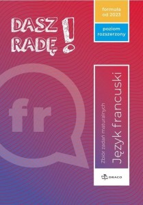 DASZ RADĘ! J. FR. ZBIÓR ZADAŃ MATURALNYCH ZR