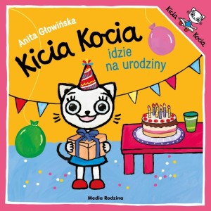 KICIA KOCIA IDZIE NA URODZINY, ANITA GŁOWIŃSKA