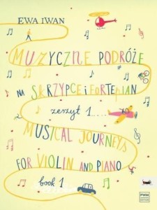 MUZYCZNE PODRÓŻE NA SKRZYPCE I FORTEPIAN Z.1