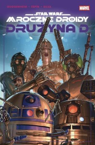 STAR WARS. MROCZNE DROIDY. DRUŻYNA D