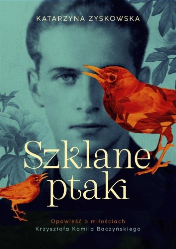 Szklane ptaki, Katarzyna Zyskowska