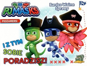 PIDŻAMERSI BARDZO WAŻNE SPRAWY. I Z TYM SOBIE...
