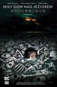 DC HORROR T.1 MIŁY DOM NAD JEZIOREM