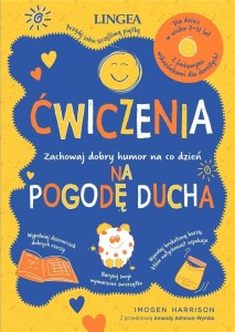 ĆWICZENIA NA POGODĘ DUCHA. ZACHOWAJ DOBRY HUMOR...