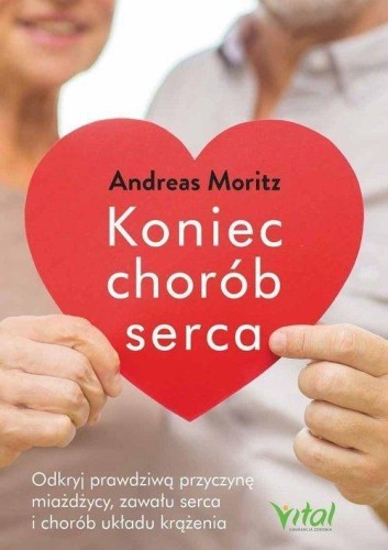 Koniec chorób serca, Andreas Moritz