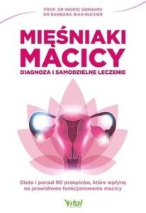 MIĘŚNIAKI MACICY. DIAGNOZA I SAMODZIELNE LECZENIE