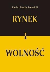 RYNEK I WOLNOŚĆ, LINDA TANNEHILL, MORRIS TANNEHILL