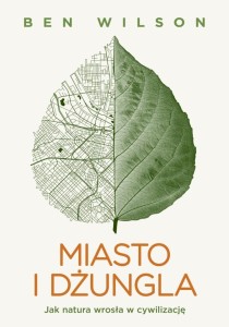 MIASTO I DŻUNGLA, BEN WILSON