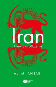 IRAN. HISTORIA WSPÓŁCZESNA, ALI ANSARI