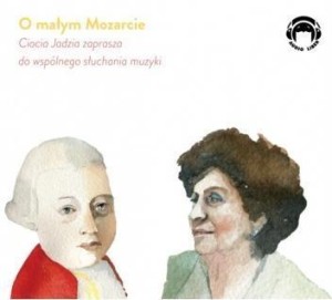CIOCIA JADZIA ZAPRASZA... O MAŁYM MOZARCIE CD