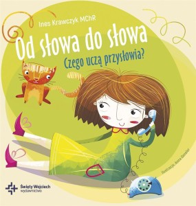 OD SŁOWA DO SŁOWA. CZEGO UCZĄ PRZYSŁOWIA?