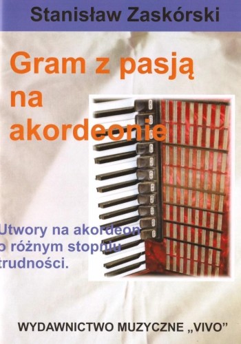 Gram z pasją na akordeonie, Stanisław Zaskórski