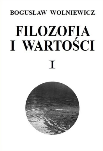 Filozofia i wartości T.1, Bogusław Wolniewicz