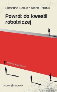 POWRÓT DO KWESTII ROBOTNICZEJ