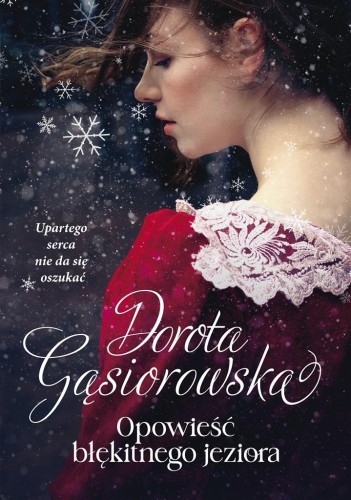 Opowieść błękitnego jeziora, Dorota Gąsiorowska