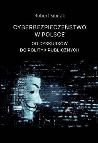 Cyberbezpieczeństwo w Polsce, Robert Siudak