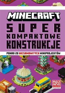 MINECRAFT. SUPERKOMPAKTOWE KONSTRUKCJE