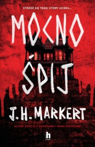 MOCNO ŚPIJ, J.H. MARKERT