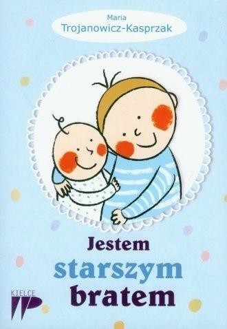 Jestem starszym bratem, Trojanowicz-Kasprzak Maria