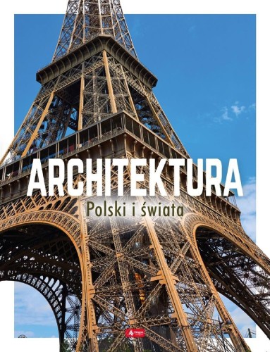 Architektura Polski i świata, praca zbiorowa