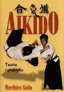 AIKIDO TEORIA I PRAKTYKA, SAITO MORIHIRO