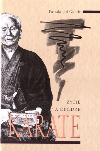 Życie na drodze. Karate, Funakoshi Gichin