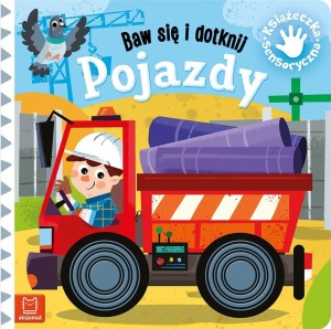BAW SIĘ I DOTKNIJ. POJAZDY. KSIĄŻECZKA SENSORYCZNA