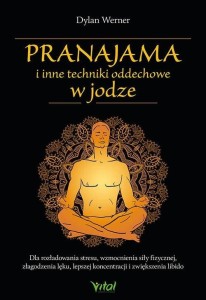 PRANAJAMA I INNE TECHNIKI ODDECHOWE W JODZE