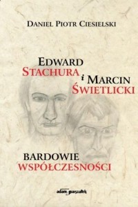 EDWARD STACHURA I MARCIN ŚWIETLICKI BARDOWIE...