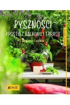 Pyszności prosto z balkonu i tarasu, Joachim Mayer