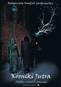 KRONIKI JUTRA, MAŁGORZATA WADŻET GARDASIEWICZ