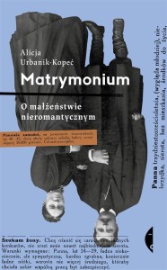 MATRYMONIUM. O MAŁŻEŃSTWIE NIEROMANTYCZNYM