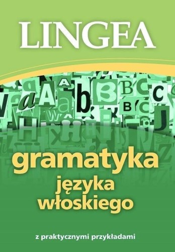 Gramatyka języka włoskiego w.2019, praca zbiorowa
