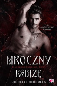 BLUEBLOOD VAMPIRES T.1 MROCZNY KSIĄŻĘ