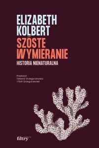 SZÓSTE WYMIERANIE. HISTORIA NIENATURALNA