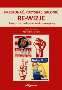 PRZEKONAĆ, POZYSKAĆ, SKŁONIĆ. RE-WIZJE