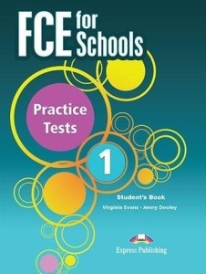 FCE FOR SCHOOL. PRACTICE TESTS 1 SB + DIGIBOOK